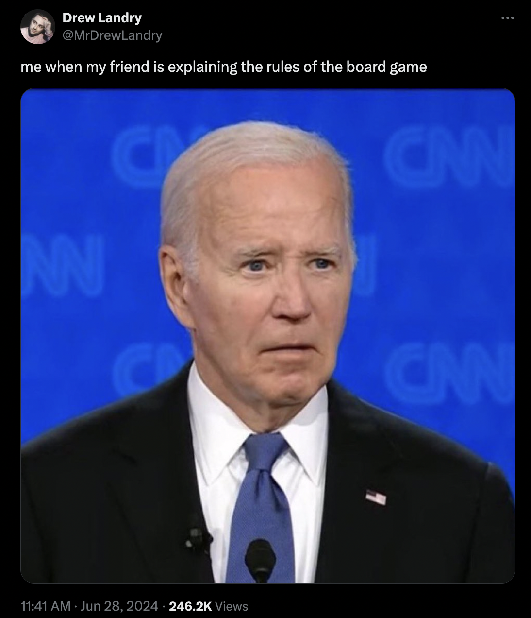 Joe Biden - Drew Landry me when my friend is explaining the rules of the board game An Can e Can Views